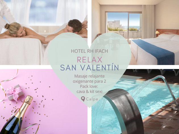 Plan para San Valentín romántico en Hoteles RH: Escapada romántica y relajante en el Hotel RH Ifach de Calpe